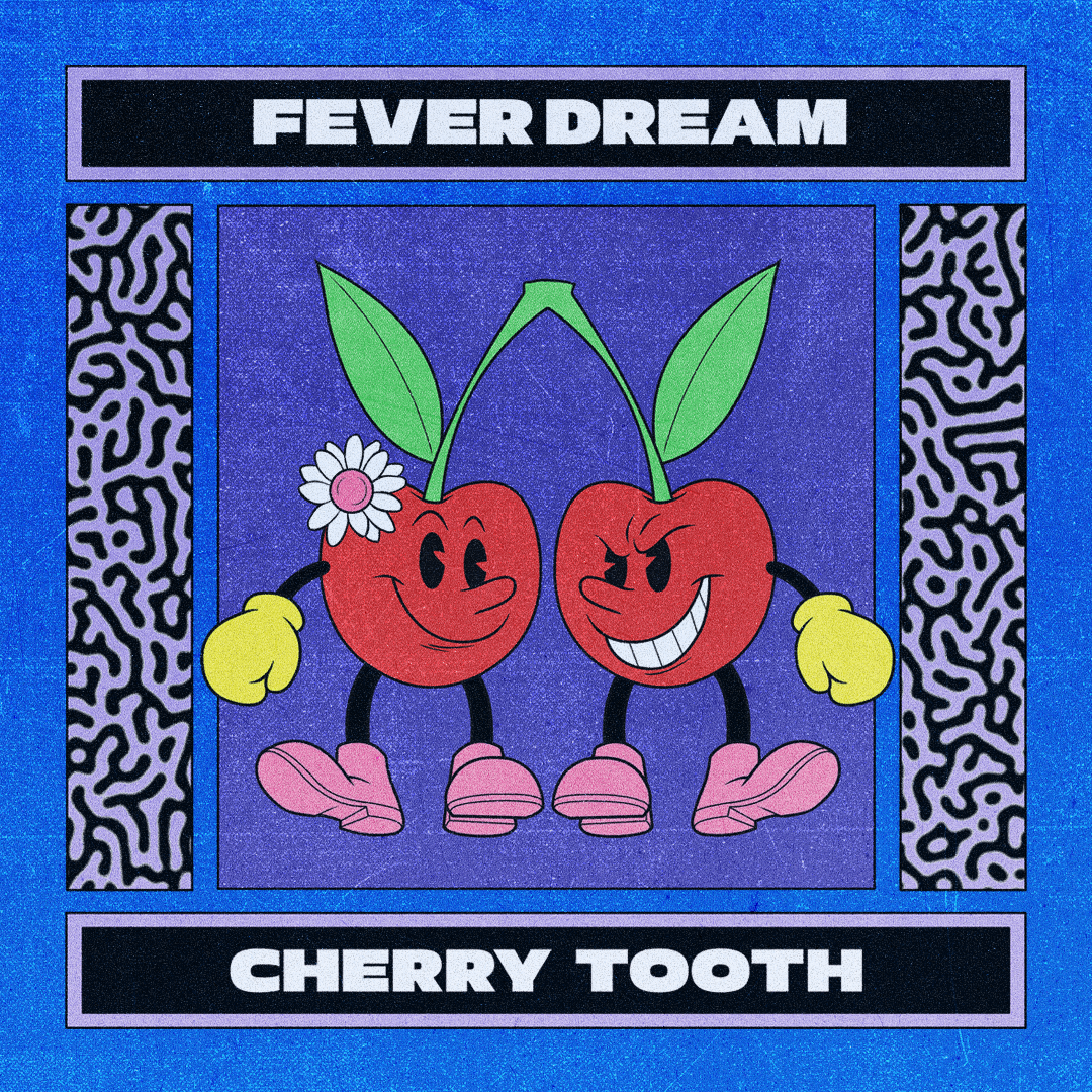 CHERRYTOOTH – Fever Dream – 1 to 1 – V1 (1)